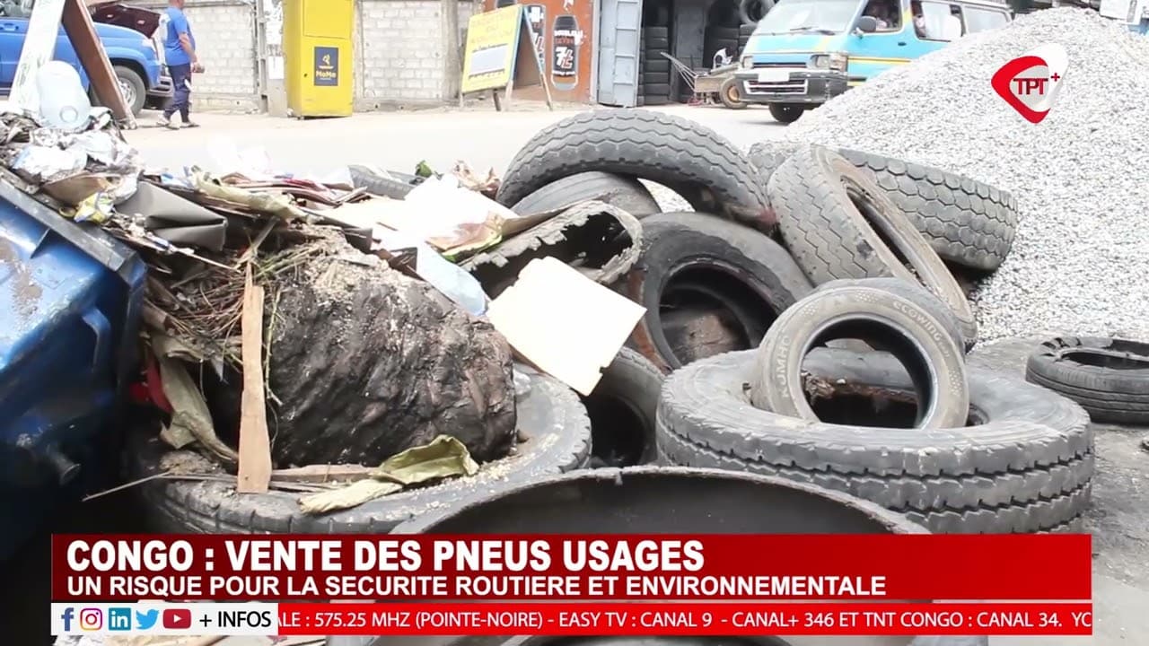 CONGO : VENTE DES PNEUS USAGES, UN RISQUE POUR LA SECURITE ROUTIÈRE ET ENVIRONNEMENTALE